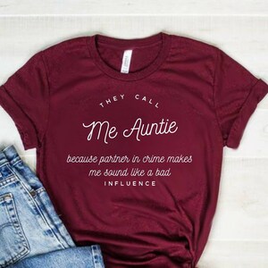 They Call Auntie Shirt They Call Aunt Shirt Auntie Shirt Auntie Gift Aunt Shirt Aunt Gift Unisex Jersey Short Sleeve Tee