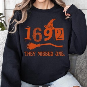 1692 They Missed One Halloween Sweatshirt ,Salem 1692 Sweater, Witch Trial, Witchy Gift for Women, Salem Massachusetts sweatshirt