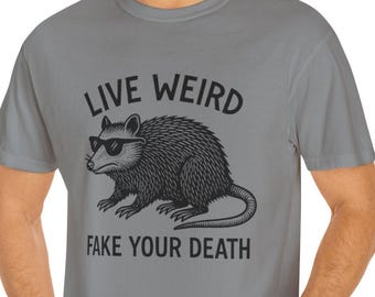 Possum T Shirt Funny Shirt for Men Women Weird Shirts Cool Animal Shirt Raccoon Opossum Tee Live Weird Fake Your Death Cool Graphic Shirt