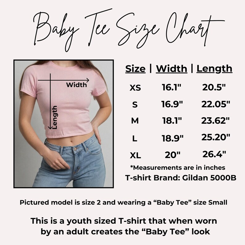 May include: A size chart for a youth-sized t-shirt, also known as a "baby tee". The chart shows the width and length measurements in inches for sizes XS, S, M, L, and XL. The t-shirt brand is Gildan 5000B.