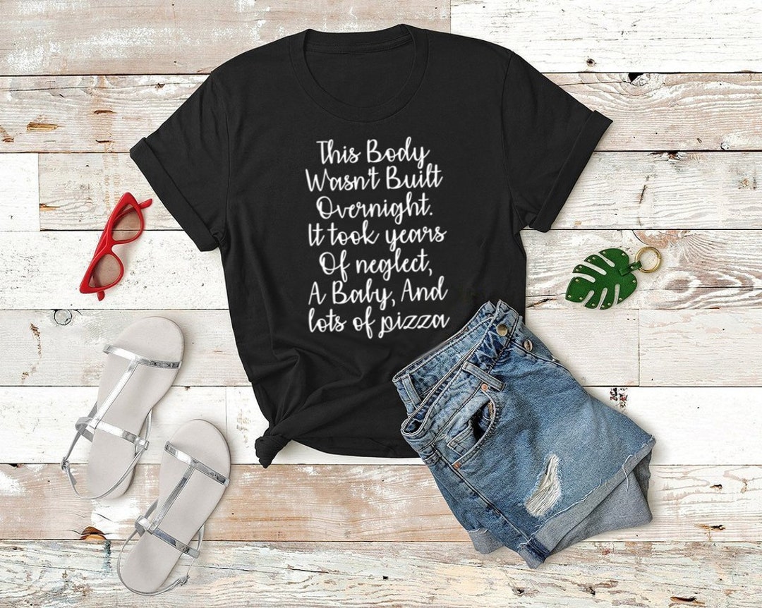 This Body Wasn't Built Overnight Pizza Shirt Funny Babies - Etsy