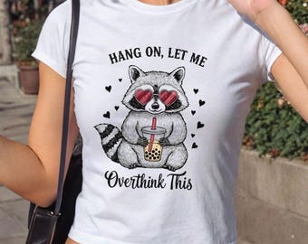 Hold On Let me Overthink This y2k Baby Tee, Racoon Lovers Shirt, Sassy Gifts, Humorous Shirts, Weirdcore Clothes, Funny Quotes, Vintage 90s