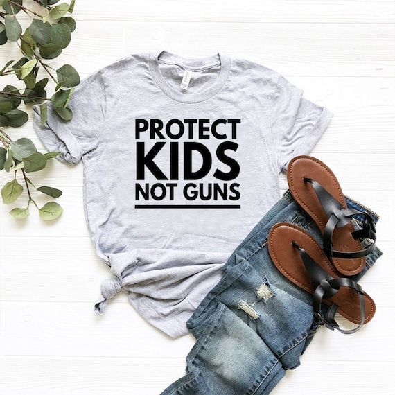 Activist Shirt Feminist Shirt Anti Gun Shirt Gun Control Unisex Jersey Short Sleeve Tee Protect Kids Not Guns Shirt Protest Shirt