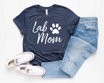 Lab Mom Shirt Labrador shirt Labrador Retriever Labrador Shirt Labrador Mom Dog mom Lab dog Gifts Black Labrador Chocolate Lab