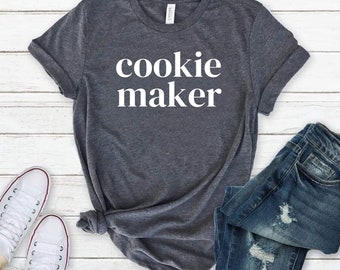 Cookie Maker Cookie Shirt Cookies Shirt Cookie Tee Cookie Lover Gift Cookie T-Shirt Cookie Dealer Shirt Cookie Lover Shirt dad shirt aunt