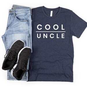 Cool Uncle tshirt Uncle gift Promoted to Uncle New Uncle gift Gift for Uncle Uncle tshirt Uncle Birthday Gift Best Uncle Ever!