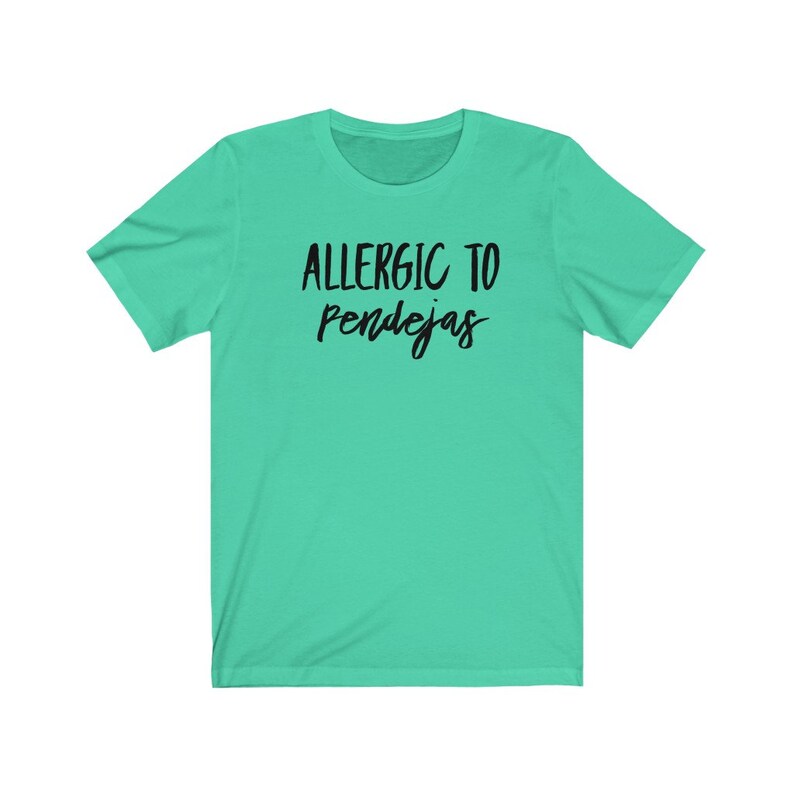 Allergic To Pendejas Shirt Pendeja Shirt Spanish Shirt Etsy