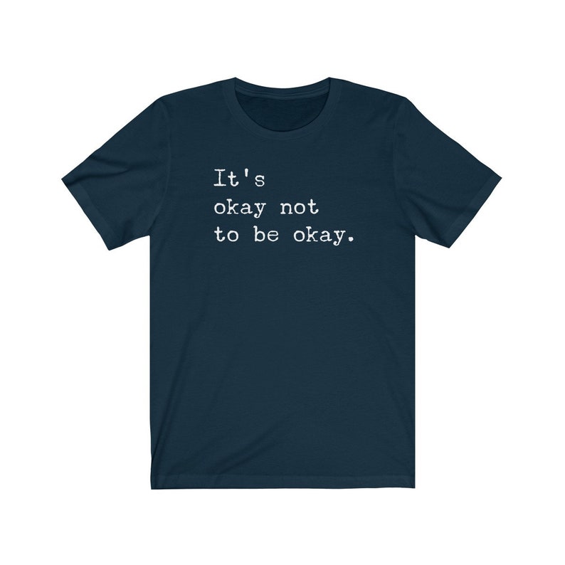 It's Okay To Not Be Okay Shirt Mental Health Shirt Mental | Etsy