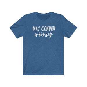 Puede contener camisa de whisky Puede contener camiseta de whisky Camiseta amante del whisky Regalo amante del whisky Camiseta unisex Jersey de manga corta imagen 6