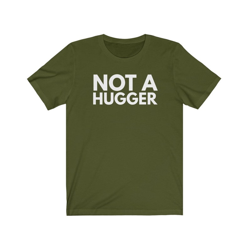 Funny Not A Hugger Shirt Funny T Shirt Introvert Shirt Anti Social Shirt Unisex Jersey Short Sleeve Tee