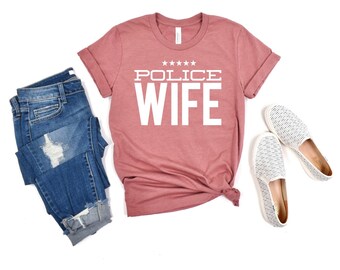 Police Wife Shirt Police Wife Police Officer Gifts Police Girlfriend Law Enforcement Shirt Cop shirt mom shirt anniversary shirt police mama
