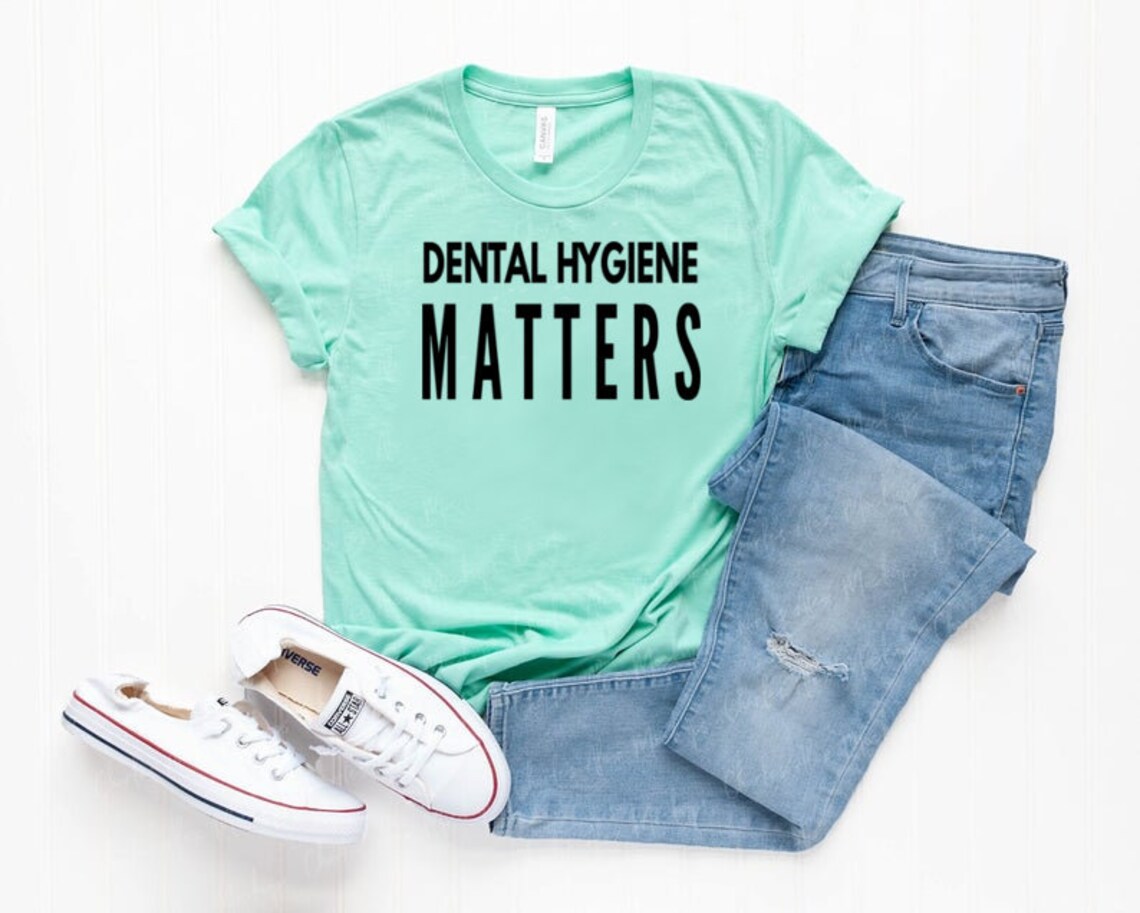 Dental Hygiene Matters Shirt Dentist Shirt Dentist Tee Dentist Etsy
