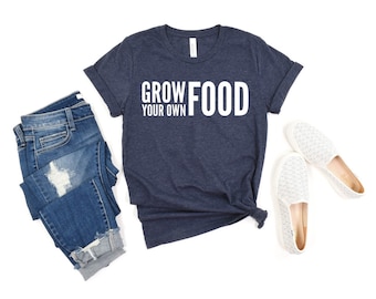 Grow Your Own Food T-Shirt Gardening Shirt Gardening Gift Garden Lover Vegetable Shirt Garden Shirt Farming Gift for Gardener