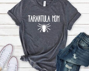 Tarantula Mom Shirt Tarantula Shirt Tarantula Lover Gift Tarantula Owner Spider Shirt Spider Lover Gift mom shirt animal shirt
