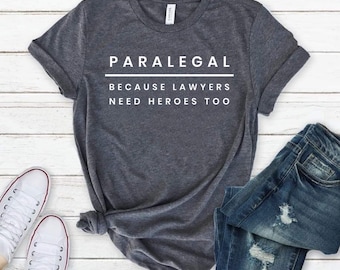 Paralegal Shirt Paralegal Gift Attorney Shirt Lawyer Shirt Law School Shirt Lawyer Gift Career Shirt Graduation Gift Lawyer Student