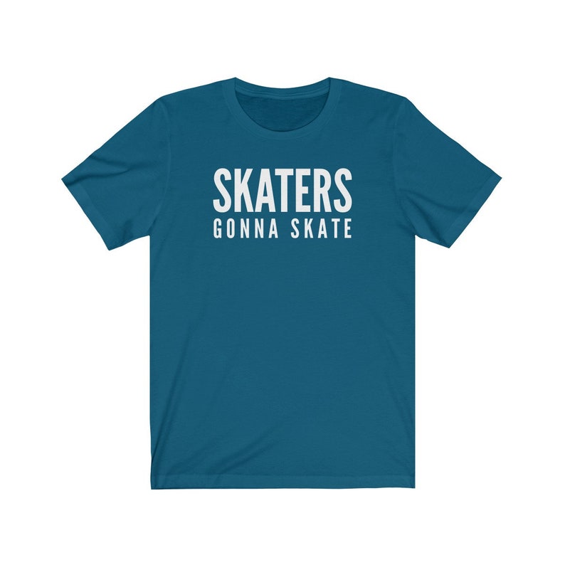 Skaters Gonna Skate Shirt Roller Derby Shirt Roller Derby Gift Roller Skate Shirt Rollerblading Shirt Unisex Jersey Short Sleeve Tee
