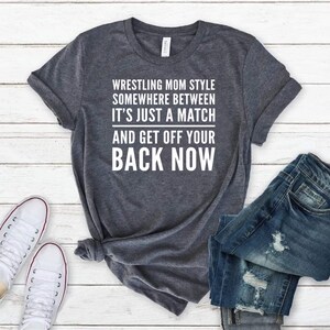 Wrestling Mom Shirt, Wrestling Mom Style Shirt, It’s Just A Match, Wrestling Gifts, Wrestling Mat Shirts, Mom Of Wrestlers Shirt
