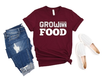 Grow Your Own Food T-Shirt Gardening Shirt Gardening Gift Garden Lover Vegetable Shirt Garden Shirt Farming Gift for Gardener