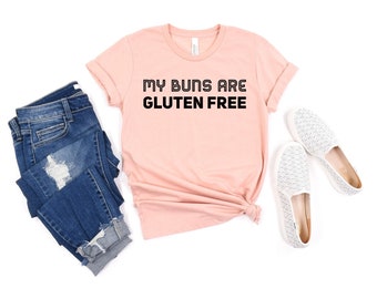 My Buns Are Gluten Free Unisex Shirt - Baking Shirt Holiday Baking Shirt Chef Shirts Gifts For Bakers Funny Baking Tee Gluten free