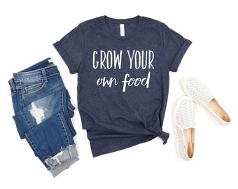 Grow Your Own Food T-Shirt Gardening Shirt Gardening Gift Garden Lover Vegetable Shirt Garden Shirt Farming Gift for Gardener