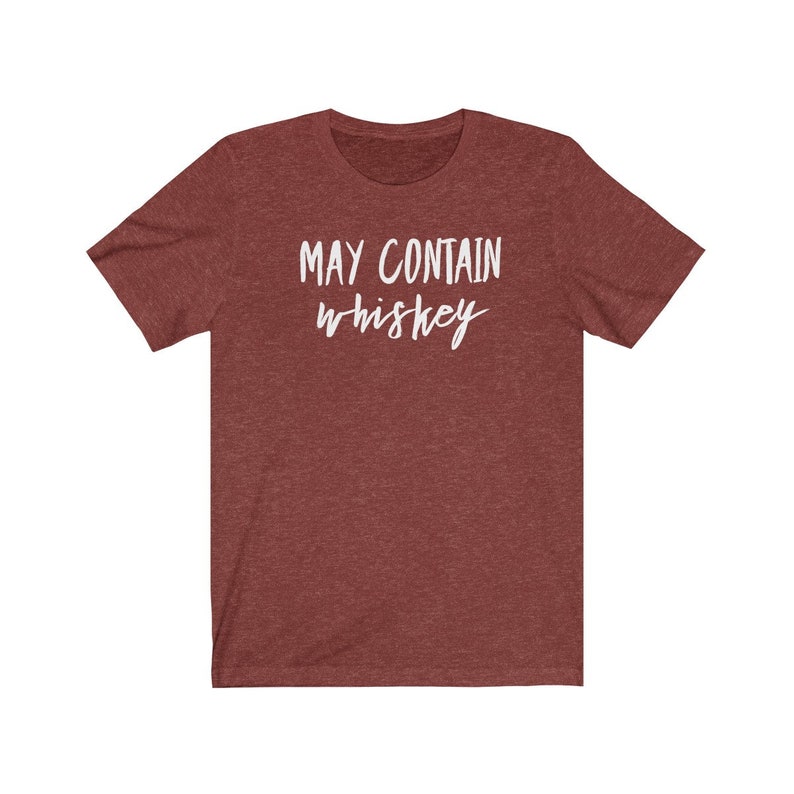 Puede contener camisa de whisky Puede contener camiseta de whisky Camiseta amante del whisky Regalo amante del whisky Camiseta unisex Jersey de manga corta imagen 5