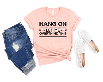 Mom Tee Funny Sarcastic T-Shirt Awkward T-Shirt Overthink Shirt antisocial shrt introvert shirt best friend shirt shirt aunt shirt