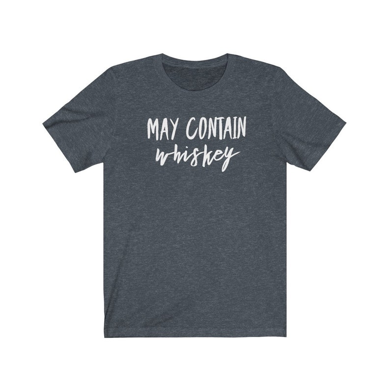 Puede contener camisa de whisky Puede contener camiseta de whisky Camiseta amante del whisky Regalo amante del whisky Camiseta unisex Jersey de manga corta imagen 7