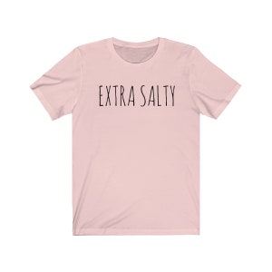 Extra Salty Shirt Don't Salty Shirt Salty Shirt Salty Beach Shirt Vacation Shirt Travel Shirt Unisex image 4