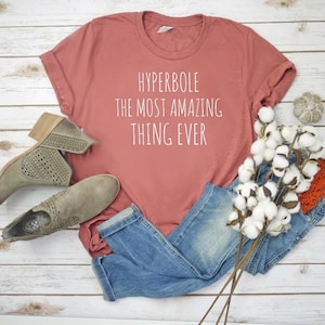 Book Shirt Hyperbole Shirt Dictionary Shirt Book Lover Shirt Book Lover Gift Grammar Shirt Teacher Life Teacher Shirts English Teach