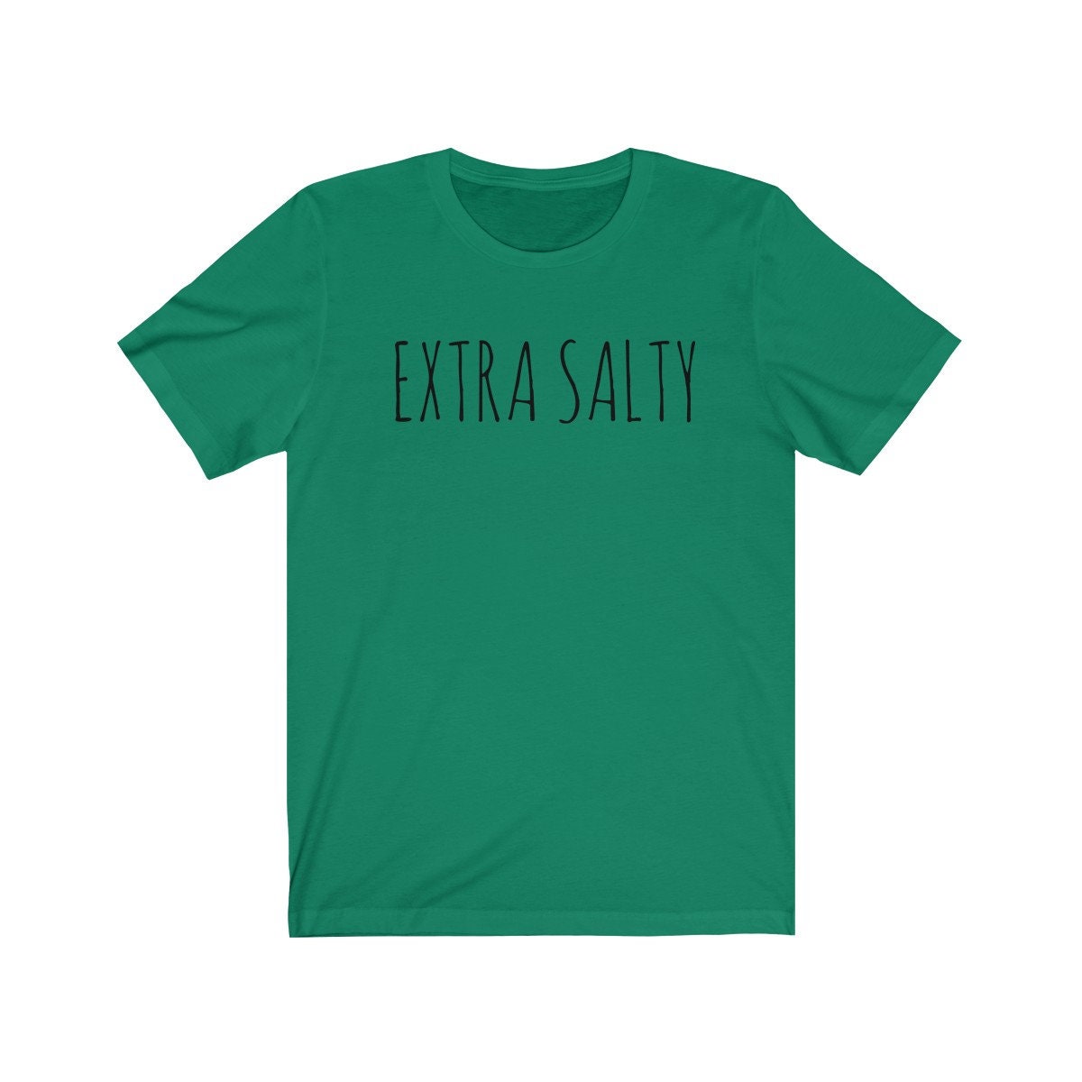 Extra Salty Shirt Don't Be Salty Shirt Salty Shirt Salty Etsy