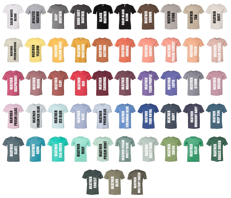 May include: A collection of various colored t-shirts, each displaying a different shade. The shirts are arranged in rows, showcasing a wide spectrum of hues, including heather gray, black, blue, green, and more. Each shirt has a label indicating its color name.