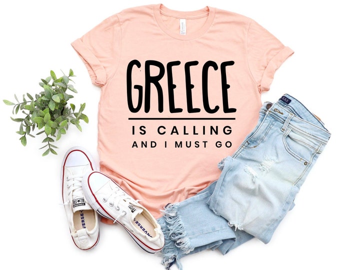 Greece is Calling and I Must Go Shirt. Cruise Shirt Travel Etsy