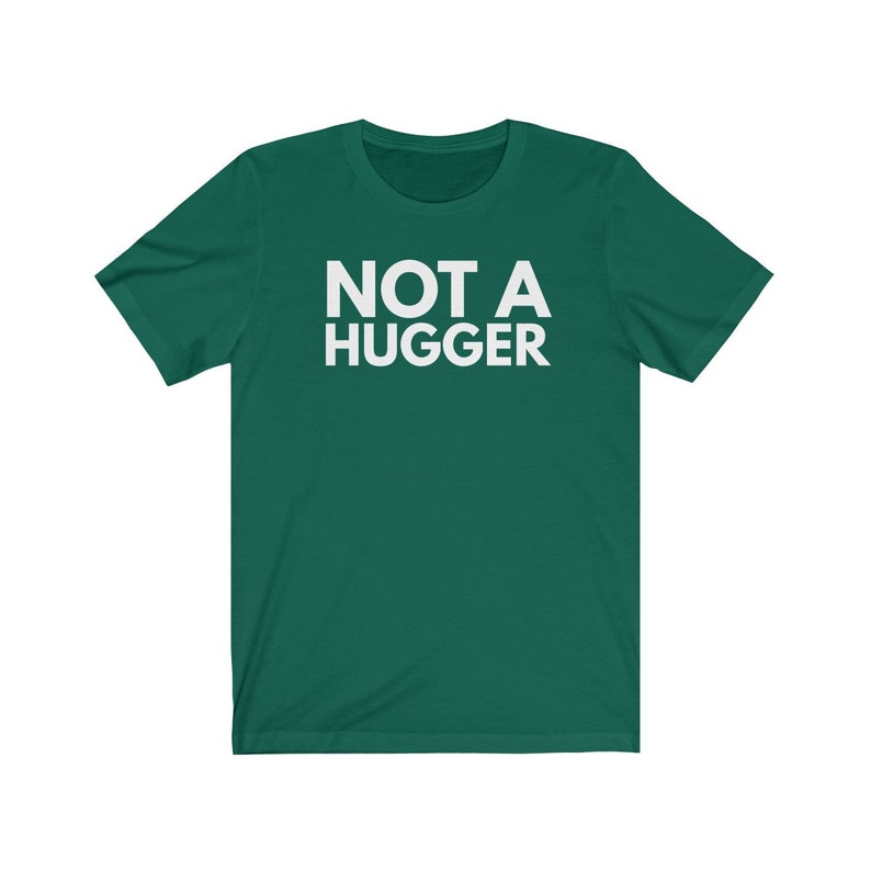 Funny Not A Hugger Shirt Funny T Shirt Introvert Shirt Anti Social Shirt Unisex Jersey Short Sleeve Tee