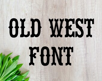 FONT FOR CRICUT font otf Old west font Western font Western distressed font svg Wild west font svg Wild west alphabet letters svg texas font
