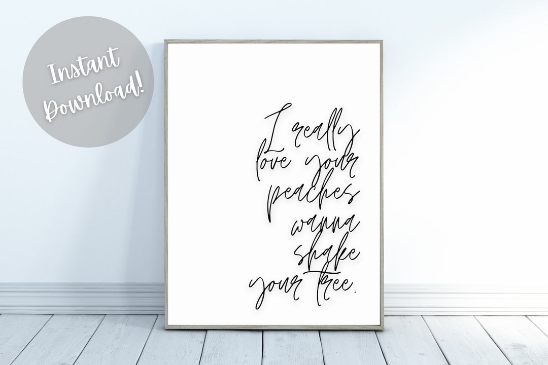 I Really Love Your Peaches Printable Wall Art Printable Over Etsy