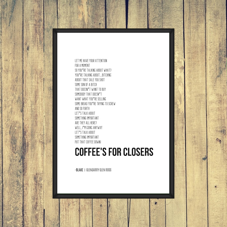 Coffee is For Closers / Glengarry Glen Ross Blake/ Alec Etsy