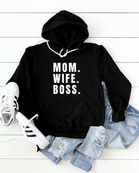 mom boss wife sweatshirt