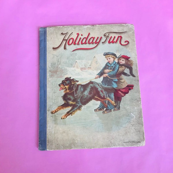 Collectable Vintage / Antique Hardcover Holiday Fun Book Copyright 1896 by Donohue, Henneberry & Co. of Chicago with Illustrations