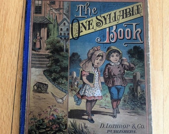 Vintage 1800s "The One Syllable Book" by Emma E. Brown Hardcover Book with Illustrations