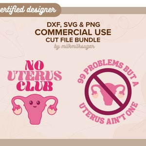 HYSTERECTOMY SVG Cut File For Cricut or Silhouette, Feminist Sublimation Design, Angry Uterus Svg, Reproductive Svg | No Uterus Club Svg