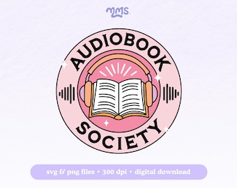Audiobook Society Svg Png For Cricut, Spicy Book Svg, Booktok, Bookish Svg For Stickers, Bookmarks, Shirts, Libbey Cups & Motel Keychains
