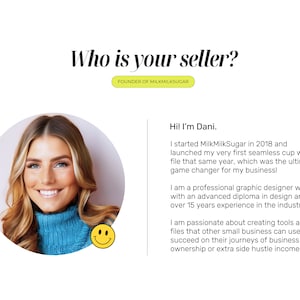 May include: A woman with long blonde hair smiles at the camera. She is wearing a blue turtleneck sweater. The text "Who is your seller?" is at the top of the image. The text "FOUNDER OF MILKMILKSUGAR" is in a yellow box below the text "Who is your seller?". The text "Hi! I'm Dani." is at the top of the right side of the image. The text below "Hi! I'm Dani." describes the woman's business and her experience as a graphic designer.