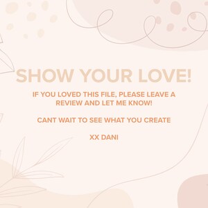 K&ouml;nnte beinhalten: Eine digitale Illustration mit einem hellrosa Hintergrund und braunen Umrissen. Die Illustration zeigt abstrakte Formen, Bl&auml;tter und den Text "SHOW YOUR LOVE! IF YOU LOVED THIS FILE, PLEASE LEAVE A REVIEW AND LET ME KNOW! CANT WAIT TO SEE WHAT YOU CREATE XX DANI".