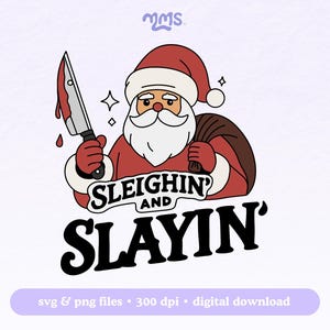 Sleighin And Slaying Svg Cut File For Cricut, Funny Christmas Svg, True Crime Lover Png Quote For Stickers, Bookmarks, Shirts, Libbey Cups