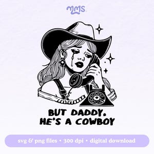 Aber Daddy ist er ein Cowboy-Svg-Png für Cricut, Cowboy-Zitat-Svg, lustiges Cowgirl-Svg Für Aufkleber, Lesezeichen, Shirts, Libbey-Tassen und Schlüsselanhänger