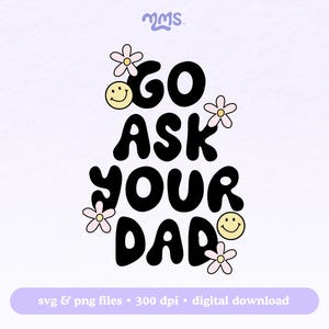 Allez demander à papa fichier coupe Svg pour Cricut & Silhouette, Svg heureuse fête des mères, fête des mères rétro, maman vie Svg, Svg drôle fête des mères, demandez à papa