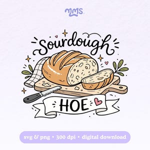 May include: A digital illustration of a loaf of sourdough bread, sliced, on a wooden cutting board with a knife. The text "Sourdough HOE" is displayed with decorative elements, including stars and hearts. The image is set against a light purple background.