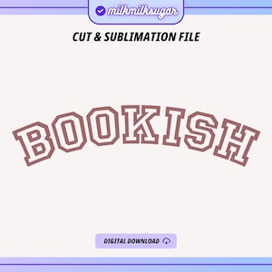 BOOKISH UNIVERSITY Svg Cut File For Cricut or Silhouette, Book Lover Quote Svg, Bookworm Svg, Bookish Svg, Booktok Svg, Reading Quote Svg