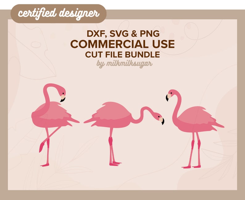 May include: Three pink flamingo illustrations in different poses. The text "DXF, SVG & PNG COMMERCIAL USE CUT FILE BUNDLE by milkmilksugar" is at the top of the image.