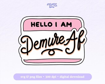 Hello I Am Very Demure Svg Cut File For Cricut & Silhouette, Very Cutesy Svg For Stickers, Bookmarks, Shirts, Libbey Cups, and Keychain